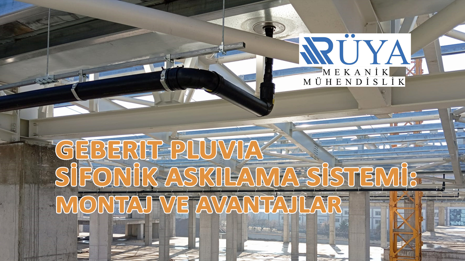 Rüya Mekanik Mühendislik GEBERIT PLUVIA Sifonik Askılama Sistemi Montajını Nasıl Yapar? Avantajları Nelerdir?