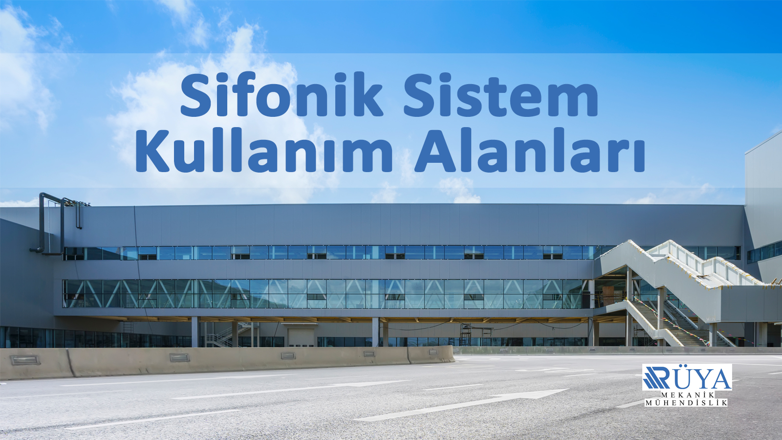 Sifonik Yağmur Suyu Sistemi Nerelerde Kullanılır?