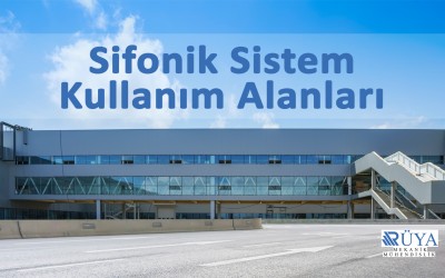 SİFONİK SİSTEM KULLANIM ALANLARI